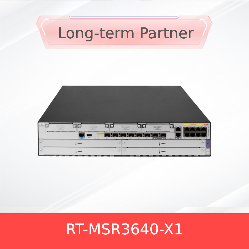 H3c Rt-Msr3640-X1 सीरीज राउटर उत्पाद कार्टन फॉरवर्डिंग प्रदर्शन 10g SFP+
